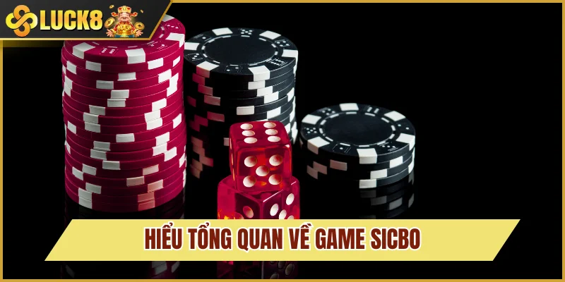 Cách Chơi Sicbo Luck8: Hướng Dẫn Tất Tần Tật Từ A - Z 2 Hiểu về bộ môn Sicbo giá trị